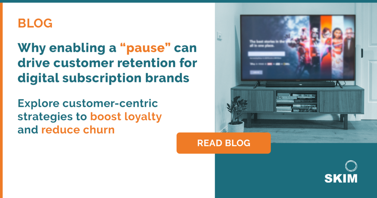 Why enabling a “pause” can drive customer retention for digital ...